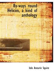 By-ways round Helicon, a kind of anthology,1117322688,9781117322681