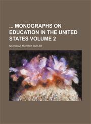 Monographs on Education in the United States Volume 2,1150198273,9781150198274