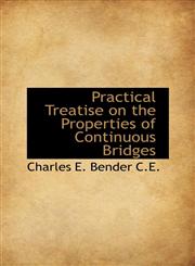 Practical Treatise on the Properties of Continuous Bridges,1116949679,9781116949674
