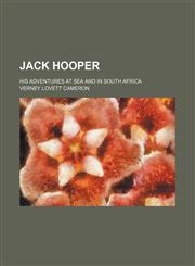 Jack Hooper; his adventures at sea and in South Africa,1150971029,9781150971020