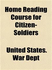Home Reading Course for Citizen-Soldiers,1152780743,9781152780743
