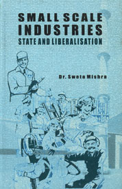 Small Scale Industries State and Liberalisation 1st Edition,8174873651,9788174873651