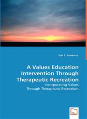 A Values Education Intervention Through Therapeutic Recreation,3639044096,9783639044096