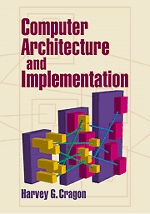 Computer Architecture and Implementation,0521651689,9780521651684