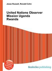 United Nations Observer Mission Uganda Rwanda,551246941X,9785512469415