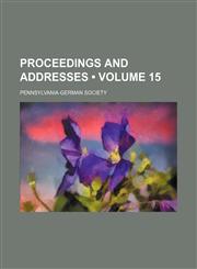 Proceedings and Addresses (Volume 15),1458955389,9781458955388
