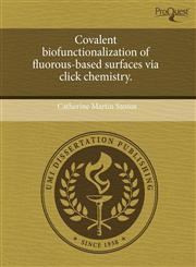 Covalent biofunctionalization of fluorous-based surfaces via click chemistry.,1243745592,9781243745590