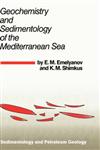 Geochemistry and Sedimentology of the Mediterranean Sea,902771598X,9789027715982