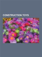 Construction Toys Lego, Meccano, Girder and Panel Building Sets, K'Nex Pieces, Zome, Marklin, Rokenbok, Bayko, Fischertechnik, Nzg Model,1230563903,9781230563909