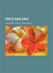 Fritz and Eric,1153759470,9781153759472