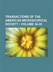 Transactions of the American Microscopical Society (Volume 34-35 ),1235749819,9781235749810