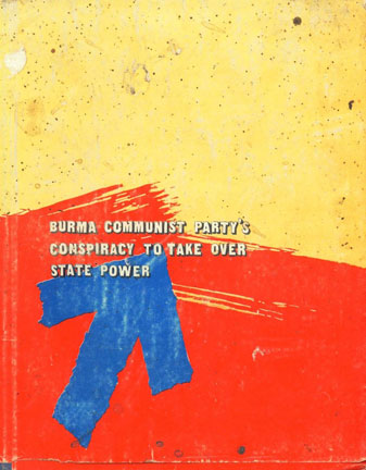 Burma Communist Party's Conspiracy to take Over State Power