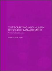 Outsourcing and Human Resource Management An International Survey,0415541867,9780415541862