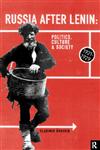 Russia After Lenin Politics, Culture and Society, 1921-1929,0415179920,9780415179928