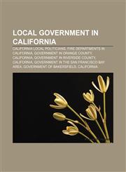 Local government in California California local politicians, Fire departments in California, Government in Orange County, California,1156721849,9781156721841