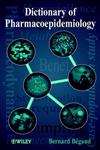 Dictionary of Pharmacoepidemiology,0471803618,9780471803614