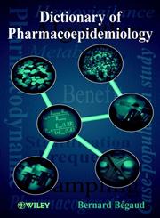 Dictionary of Pharmacoepidemiology,0471803618,9780471803614