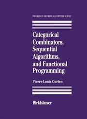 Categorical Combinators, Sequential Algorithms, and Functional Programming 2,0817636544,9780817636548