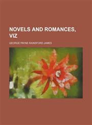 Novels and Romances, Viz (Volume 2; v. 148),1151122874,9781151122872