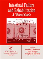 Intestinal Failure and Rehabilitation A Clinical Guide 1st Edition,0849318033,9780849318030