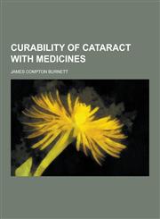 Curability of Cataract with Medicines,1230367063,9781230367064