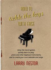 How to Tickle the Keys with Ease,1593936990,9781593936990
