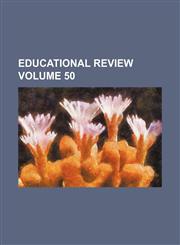 Educational review Volume 50,1152824805,9781152824805
