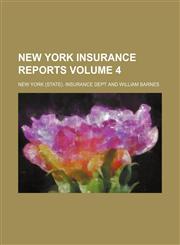 New York insurance reports Volume 4,1236450787,9781236450784