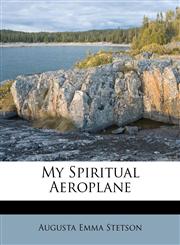 My Spiritual Aeroplane,1173724729,9781173724726