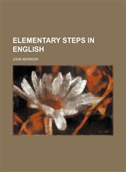 Elementary steps in English,1235906140,9781235906145