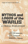 Mythos and Logos of the Warlis A Tribal Worldview 1st Published,8170226929,9788170226925