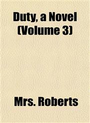 Duty, a Novel (Volume 3),115507002X,9781155070025