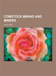 Comstock Mining and Miners,1230861998,9781230861999