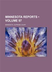 Minnesota Reports (Volume 97),1153871556,9781153871556