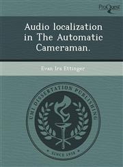 Audio localization in The Automatic Cameraman.,1244638927,9781244638921
