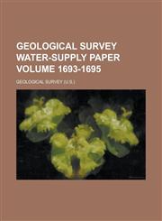 Geological Survey Water-Supply Paper Volume 1693-1695,123404904X,9781234049041