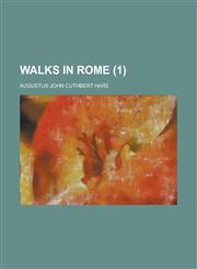 Walks in Rome (1 ),1235256227,9781235256226