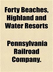 Forty Beaches, Highland and Water Resorts,1154709698,9781154709698