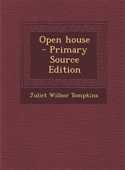 Open House - Primary Source Edition,1287846971,9781287846970