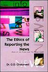 The Ethics of Reporting the News Role of the Press and the Moral Code 1st Edition,8189011189,9788189011185