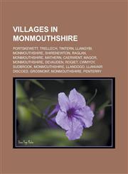 Villages in Monmouthshire Portskewett, Trellech, Tintern, Llangybi, Monmouthshire, Shirenewton, Raglan, Monmouthshire, Mathern, Caerwent, Magor,,1155924134,9781155924137