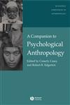 A Companion to Psychological Anthropology Modernity and Psychocultural Change,1405162554,9781405162555