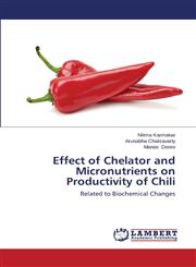 Effect of Chelator and Micronutrients on Productivity of Chili,3659200840,9783659200847
