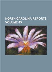 North Carolina Reports Volume 45,1234202794,9781234202798