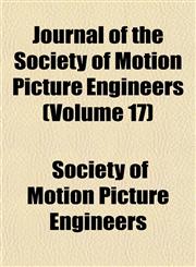 Journal of the Society of Motion Picture Engineers (Volume 17),1153578301,9781153578301