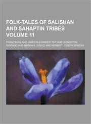Folk-Tales of Salishan and Sahaptin Tribes Volume 11,1230355626,9781230355627