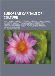 European Capitals of Culture Thessaloniki, Istanbul, Liverpool, Madrid, Glasgow, Paris, Krakow, Amsterdam, Athens, Berlin, Copenhagen, Florence, Br,1230619402,9781230619408