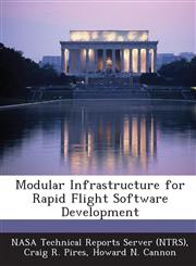 Modular Infrastructure for Rapid Flight Software Development,1289117845,9781289117849