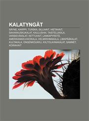 Kalatyngat Sayne, Karppi, Turska, Sillihait, Hietahait, Saharauskukalat, Kaulushai, Taistelukala, Varsievakalat, Kettuhait, Lanka,1233340255,9781233340255