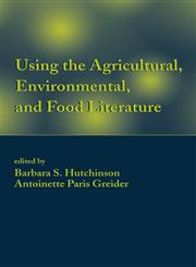 Using the Agricultural, Environmental, and Food Literature 1st Edition,0824708008,9780824708009